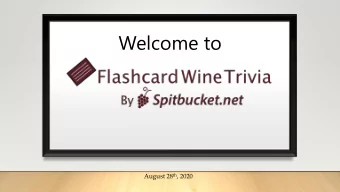 Welcome to August 28 th , 2020  House Keeping Rules  Keep your microphone on mute  4 Rounds