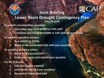 Joint Briefing  Lower Basin Drought Contingency Plan  June 28, 2018  To submit a handwritten