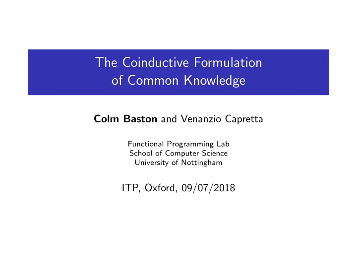 the coinductive formulation of common knowledge