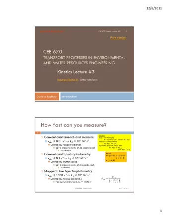 How fast can you measure?  2  Assume:  Conventional Quench and measure MDL ~ 10 -7 M for [A]