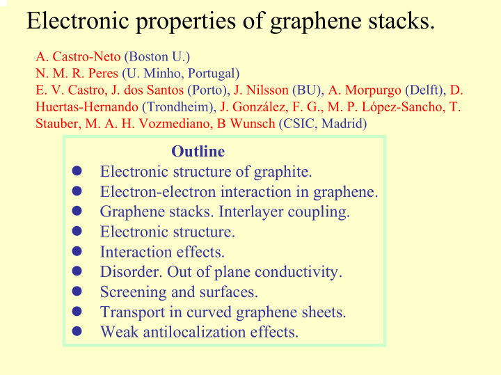 electronic properties of graphene stacks