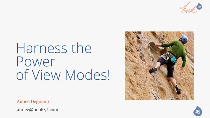 harness the power of view modes
