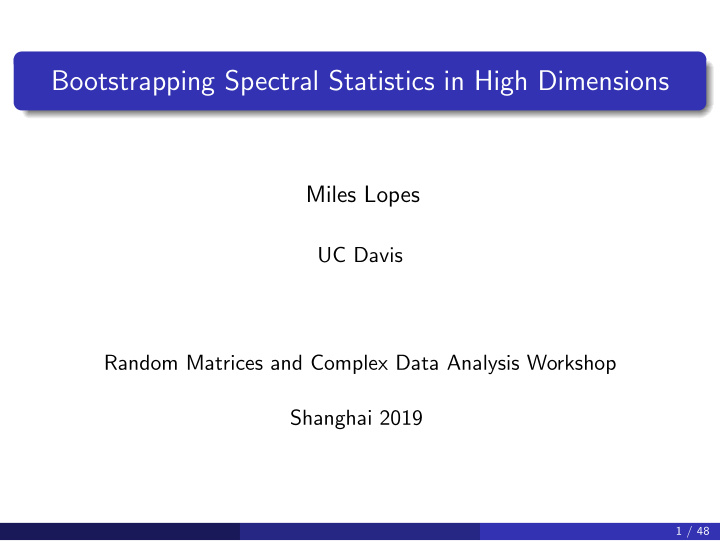 bootstrapping spectral statistics in high dimensions
