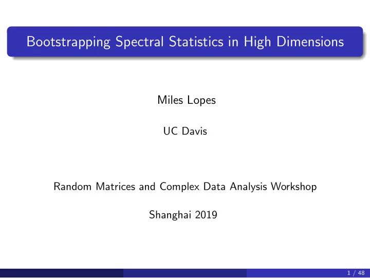 bootstrapping spectral statistics in high dimensions