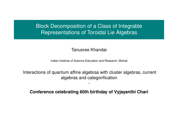 block decomposition of a class of integrable