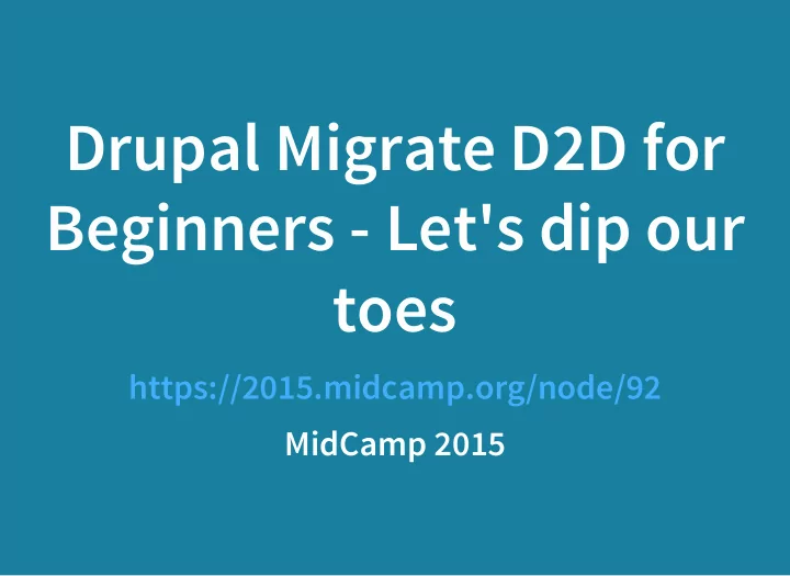 drupal migrate d2d for beginners let s dip our toes