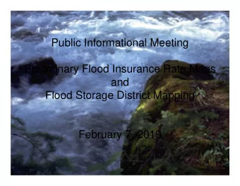 Public Informational Meeting  Preliminary Flood Insurance Rate Maps  and  Flood Storage District