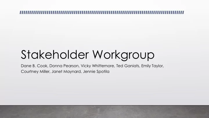 stakeholder workgroup