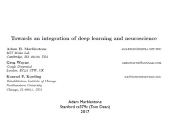 Adam Marblestone  Stanford cs379c (Tom Dean)  2017  Machine learning and neuroscience  speak