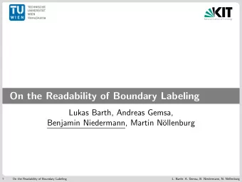On the Readability of Boundary Labeling  Lukas Barth, Andreas Gemsa,  Benjamin Niedermann, Martin