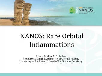 Inflammations  Steven Feldon, M.D., M.B.A.  Professor &amp; Chair, Department of Ophthalmology