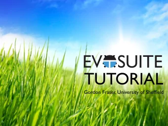 TUTORIAL  Andrea Arcuri, Simula Research Labs, Norway  Gordon Fraser, University of Sheffield