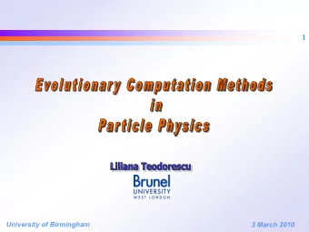 1  University of Birmingham  3 March 2010  2  Introduction to evolutionary computation