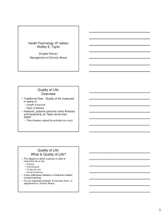 1  Quality of Life:  Why Study Quality of Life   Documentation helps improve interventions for