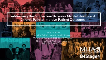 Addressing the Connection Between Mental Health and  Chronic Pain to Improve Patient Outcomes  June