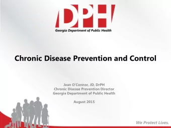 Chronic Disease Prevention and Control Jean OConnor, JD, DrPH  Chronic Disease Prevention