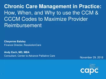 Chronic Care Management in Practice:  How, When, and Why to use the CCM &amp;  CCCM Codes to