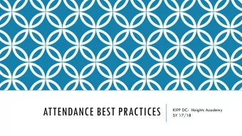 ATTENDANCE BEST PRACTICES  KIPP DC:  Heights Academy  SY 17/18  AGENDA o Attendance &amp; Social