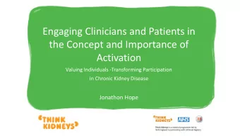 Engaging Clinicians and Patients in  the Concept and Importance of  Activation  Valuing Individuals