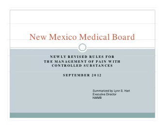 New Mexico Medical Board  New Mexico Medical Board  N E W L Y  R E V I S E D  R U L E S  F O R  N E