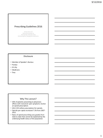 Prescribing Guidelines 2016  Daniel G. Morris, DO  Premier Pain Associates, Inc  Board Certified,