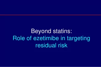Role of ezetimibe in targeting  residual risk  Faculty Disclosure  Declaration of financial