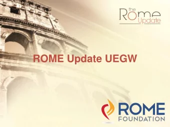ROME Update UEGW  Rome Faculty  Douglas Drossman, MD  University of North Carolina  Drossman