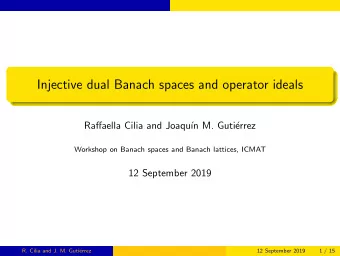 Injective dual Banach spaces and operator ideals  Raffaella Cilia and Joaqu  n M. Guti  errez