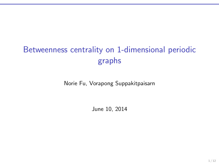 betweenness centrality on 1 dimensional periodic graphs