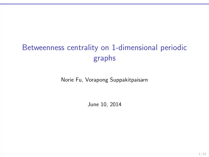 betweenness centrality on 1 dimensional periodic graphs
