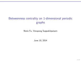 Betweenness centrality on 1-dimensional periodic  graphs  Norie Fu, Vorapong Suppakitpaisarn  June