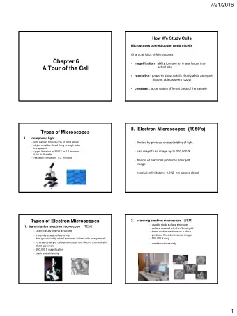 Chapter 6  magnification :  ability to make an image larger than  A Tour of the Cell  actual