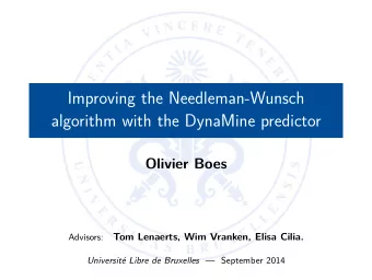 Improving the Needleman-Wunsch  algorithm with the DynaMine predictor  Olivier Boes  Tom Lenaerts,
