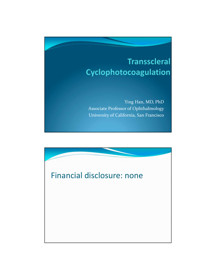 financial disclosure none cyclophotocoagulation