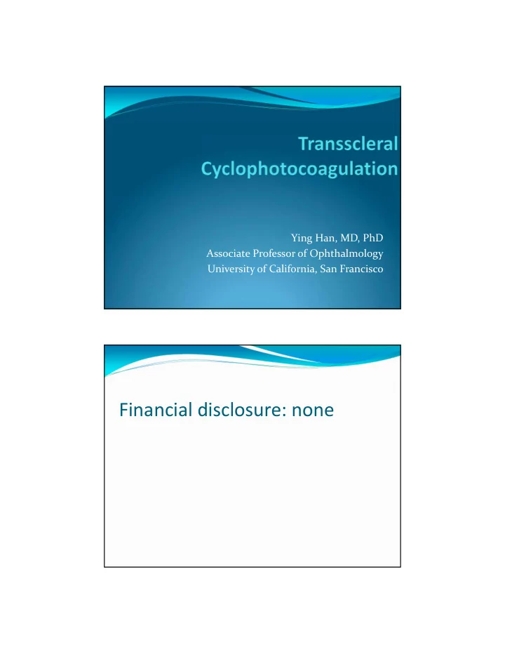 financial disclosure none cyclophotocoagulation