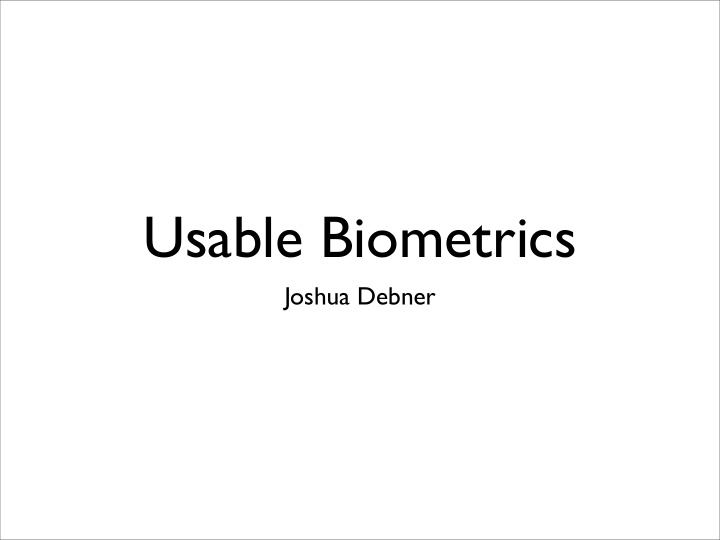 usable biometrics