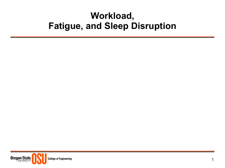 workload fatigue and sleep disruption