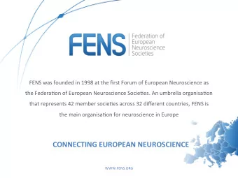 CONNECTING  EUROPEAN  NEUROSCIENCE    WWW.FENS.ORG    THE  VOICE  OF  EUROPEAN