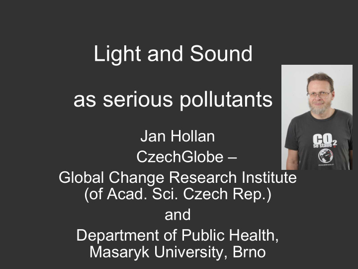 light and sound as serious pollutants