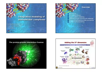 Integrative modeling of ! General aspects of docking ! Information-driven docking with HADDOCK