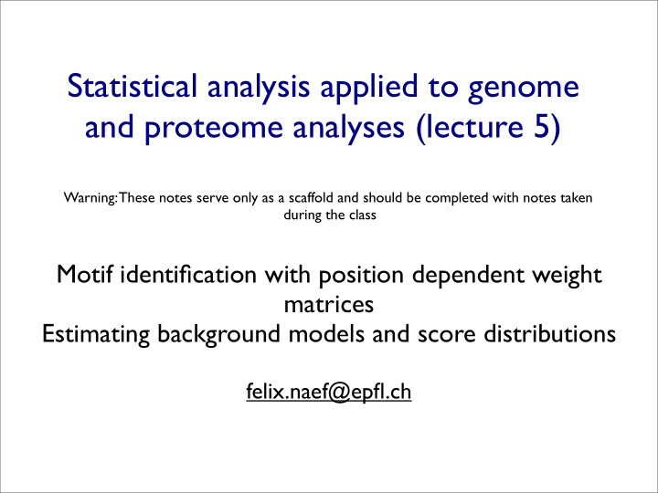 statistical analysis applied to genome and proteome