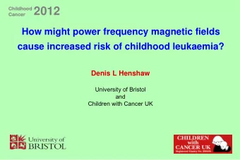 cer 2012  Can  Cancer  How might power frequency magnetic fields  cause increased risk of childhood