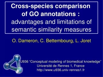Cross-species comparison  of GO annotations :  advantages and limitations of  semantic similarity