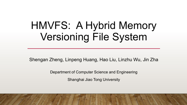 hmvfs a hybrid memory versioning file system