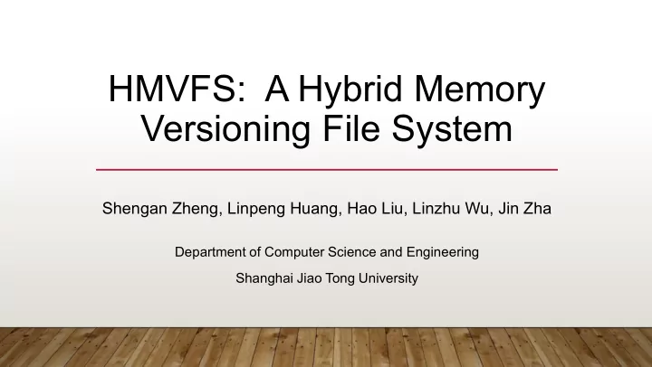 hmvfs a hybrid memory versioning file system
