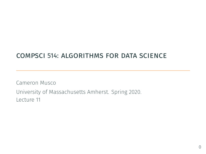 compsci 514 algorithms for data science