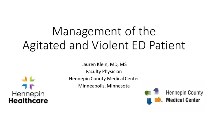 management of the agitated and violent ed patient