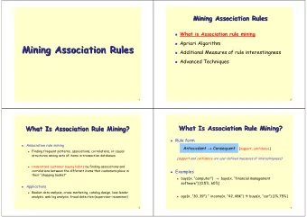 Mining Association Rules  Mining Association Rules  Additional Measures of rule interestingness