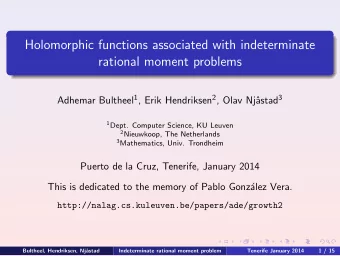 Holomorphic functions associated with indeterminate  rational moment problems Adhemar Bultheel 1 ,