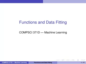 Functions and Data Fitting  COMPSCI 371D  Machine Learning  COMPSCI 371D  Machine Learning